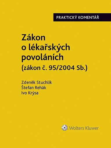 E-kniha Zákon o lékařských povoláních (č. 95/2004 Sb.). Praktický komentář - autorů kolektiv