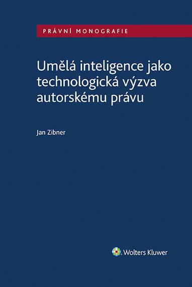 E-kniha Umělá inteligence jako technologická výzva autorskému právu - Jan Zibner