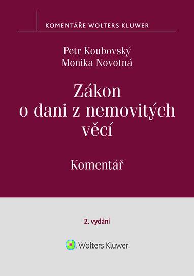 E-kniha Zákon o dani z nemovitých věcí č. 338/1992 Sb., 2. vydání, Komentář - Monika Novotná, Petr Koubovský