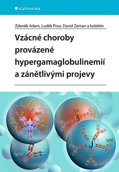 E-kniha Vzácné choroby provázené hypergamaglobulinemií a zánětlivými projevy - kolektiv a, Zdeněk Adam, Luděk Pour, David Zeman