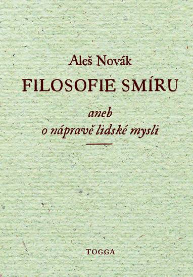 E-kniha Filosofie smíru, aneb, O nápravě lidské mysli - Aleš Novák