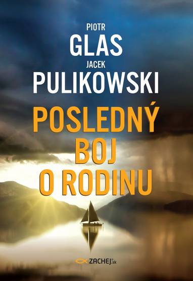 E-kniha Posledný boj o rodinu - Jacek Pulikowski, Piotr Glas