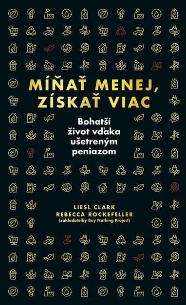 E-kniha Míňať menej, získať viac - Liesl Clark, Rebecca Rockefeller