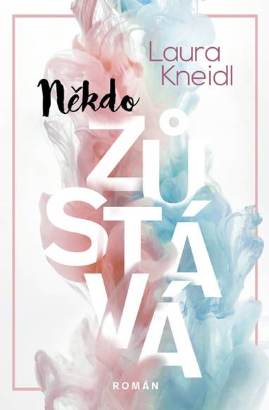 E-kniha Někdo zůstává - Laura Kneidl