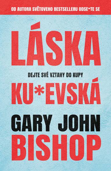 E-kniha Láska ku*evská - Gary John Bishop