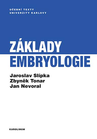 E-kniha Základy embryologie - Zbyněk Tonar, Jaroslav Slípka, Jan Nevoral