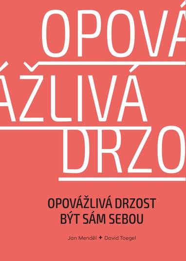 E-kniha Opovážlivá drzost být sám sebou - Jan Menděl, David Toegel