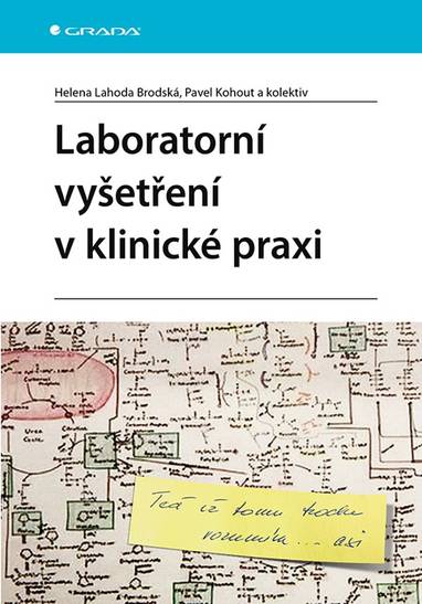 E-kniha Laboratorní vyšetření v klinické praxi - kolektiv a, Helena Lahoda Brodská, Pavel Kohout Ing.