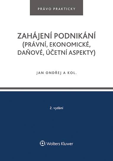 E-kniha Zahájení podnikání (právní, ekonomické, daňové, účetní aspekty), 2. vydání - autorů kolektiv