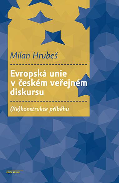 E-kniha Evropská unie v českém veřejném diskursu - Milan Hrubeš