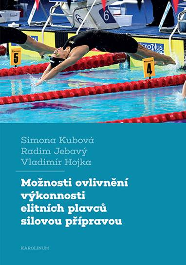 E-kniha Možnosti ovlivnění výkonnosti elitních plavců silovou přípravou - Radim Jebavý, Vladimír Hojka, Simona Kubová