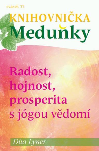 E-kniha Radost, hojnost a prosperita s jógou vědomí - Dita Lyner