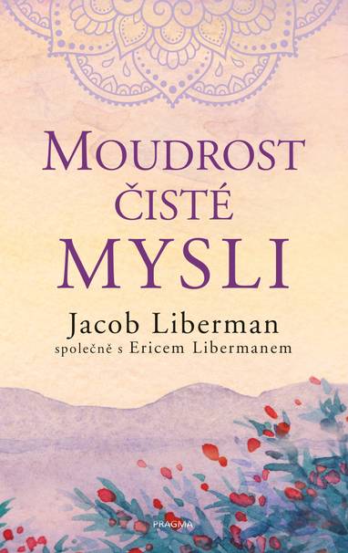 E-kniha Moudrost čisté mysli - Jacob Liberman