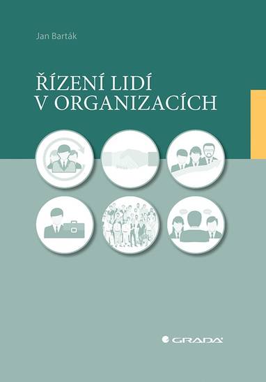 E-kniha Řízení lidí v organizacích - Jan Barták