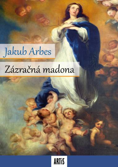 E-kniha Zázračná madona - Jakub Arbes