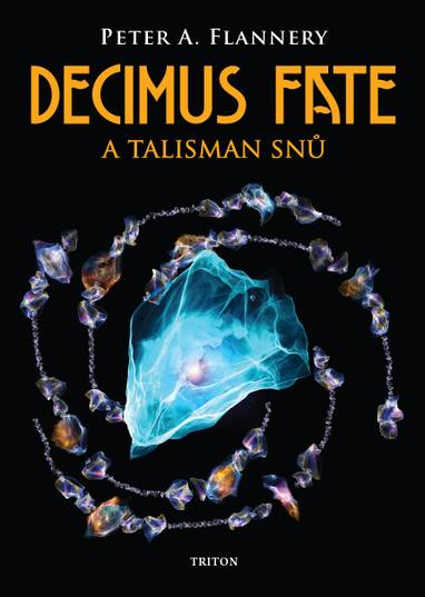 E-kniha Decimus Fate a talisman snů - Peter A. Flannery