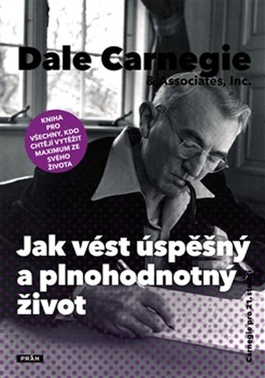 E-kniha Jak vést úspěšný a plnohodnotný život - Dale Carnegie