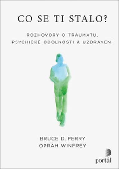 E-kniha Co se ti stalo? - Bruce D. Perry, Oprah Winfrey