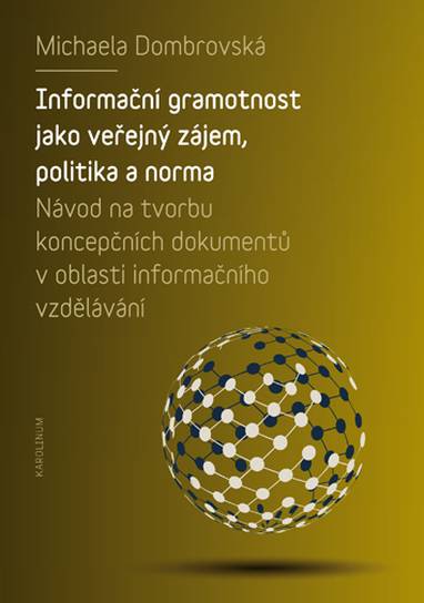 E-kniha Informační gramotnost jako veřejný zájem, politika a norma - Michaela Dombrovská