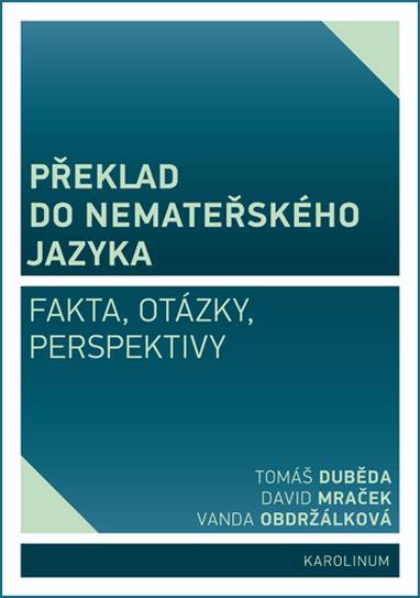 E-kniha Překlad do nemateřského jazyka - David Mráček, Tomáš Duběda, Vanda Obdržálková