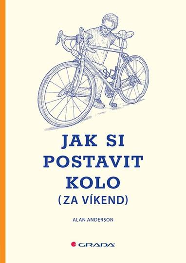 E-kniha Jak si postavit kolo (za víkend) - Alan Anderson