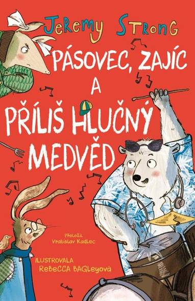 E-kniha Pásovec, Zajíc a příliš hlučný medvěd - Jeremy Strong