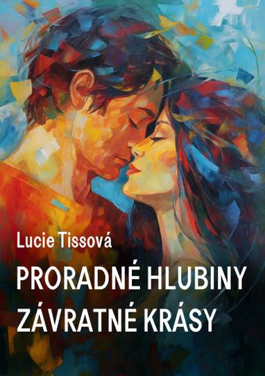 E-kniha Proradné hlubiny závratné krásy - Lucie Tissová