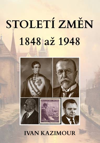 E-kniha Století změn 1848 - 1948 - Ivan Kazimour