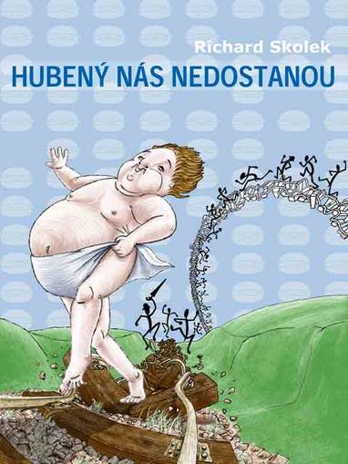 E-kniha Hubený nás nedostanou - Richard Skolek