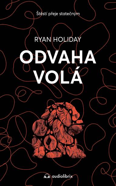 E-kniha Odvaha volá - Ryan Holiday