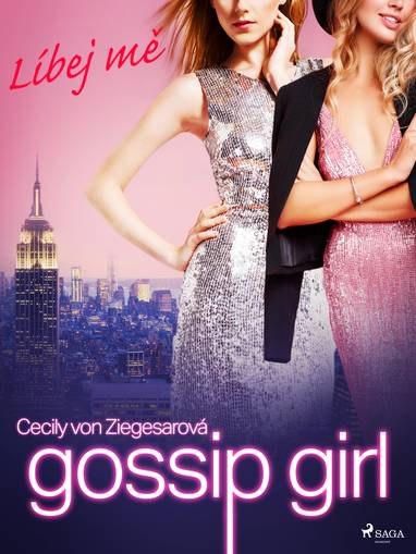 E-kniha Gossip Girl: Líbej mě (1. díl) - Cecily von Ziegesarová