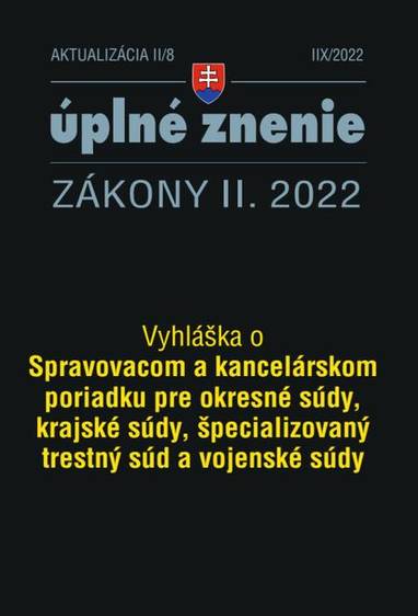 E-kniha Aktualizácia II/8 / 2022 - Spravovací a kancelársky poriadok pre súdy - Autor Neuveden