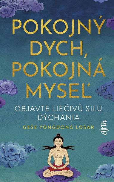 E-kniha Pokojný dych, pokojná myseľ - Geshe YongDong Losar