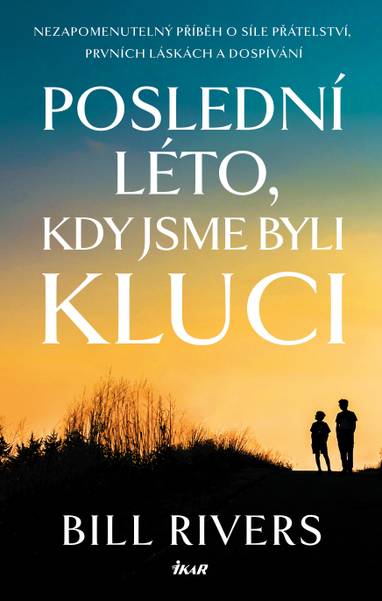 E-kniha Poslední léto, kdy jsme byli kluci - Bill Rivers