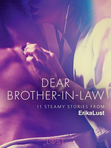 E-kniha Dear Brother-in-law - 11 steamy stories from Erika Lust - Various authors