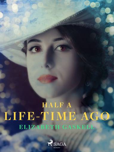 E-kniha Half a Life-Time Ago - Elizabeth Gaskell