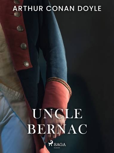 E-kniha Uncle Bernac - Arthur Conan Doyle