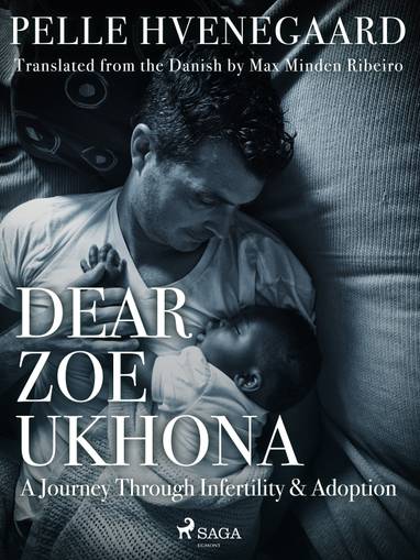 E-kniha Dear Zoe Ukhona: a Journey through Infertility and Adoption - Zindzi Mandela, Pelle Hvenegaard