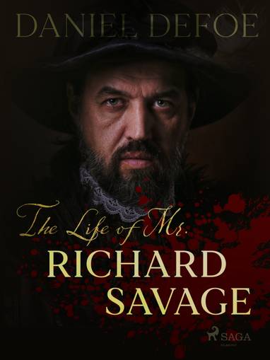 E-kniha The Life of Mr. Richard Savage - Daniel Defoe