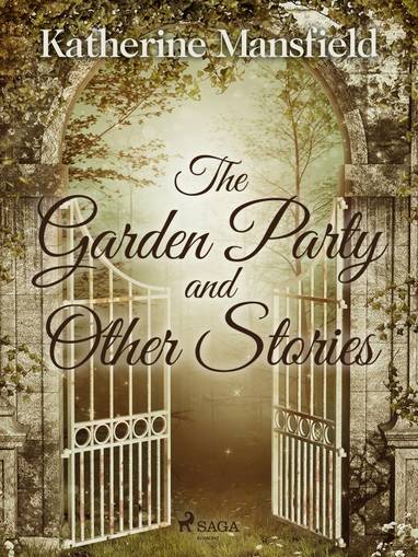 E-kniha The Garden Party and Other Stories - Katherine Mansfield