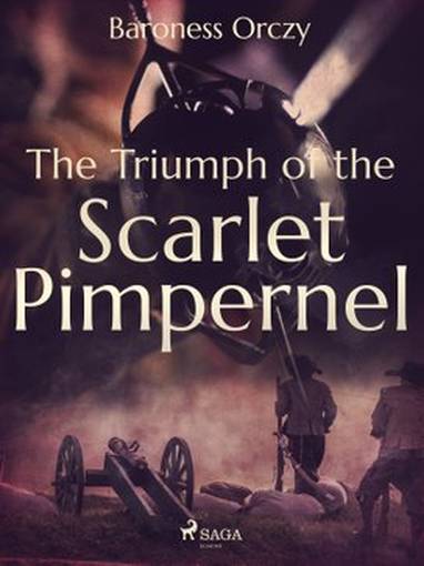 E-kniha The Triumph of the Scarlet Pimpernel - Baroness Orczy