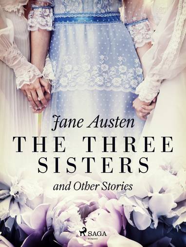 E-kniha The Three Sisters and Other Stories - Jane Austen