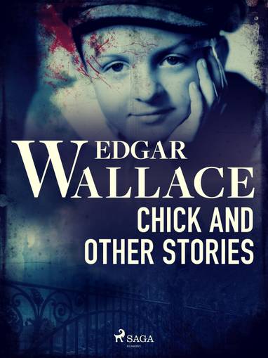 E-kniha Chick and Other Stories - Edgar Wallace