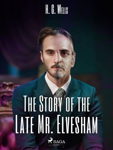 E-kniha The Story of the Late Mr. Elvesham - H. G. Wells