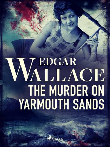 E-kniha The Murder on Yarmouth Sands - Edgar Wallace