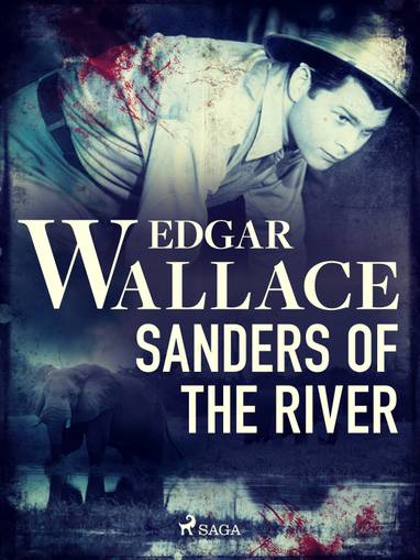 E-kniha Sanders of the River - Edgar Wallace