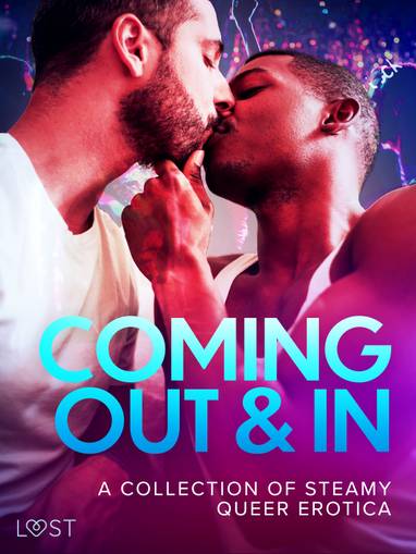 E-kniha Coming Out & In: A Collection of Steamy Queer Erotica - Malva B., Saga Stigsdotter, Betty Frank Simonsen, Marie Metso