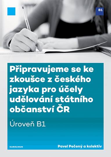 E-kniha Připravujeme se ke zkoušce z českého jazyka pro účely udělování státního občanství ČR (úroveň B1) - Pavel Pečený