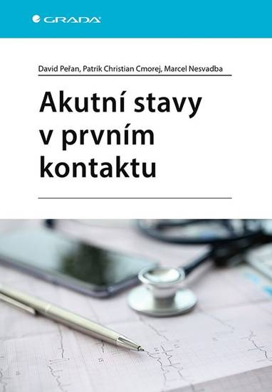 E-kniha Akutní stavy v prvním kontaktu - Marcel Nesvadba, Patrik Christian Cmorej, David Peřan