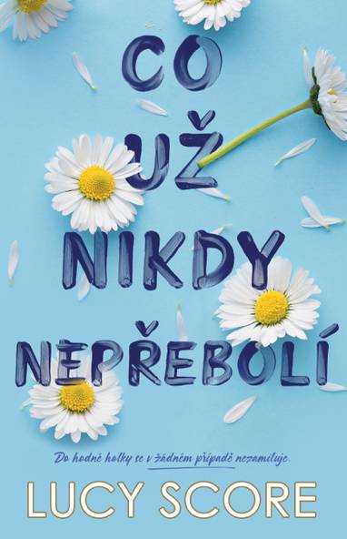 E-kniha Co už nikdy nepřebolí - Lucy Score